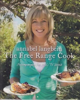 Item #9780733329524-4 The Free Range Cook. Annabel Langbein