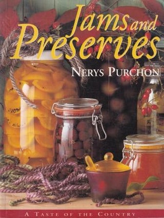 Item #9780733600067-1 Jams & Preserves: a taste of the country. Nerys Purchon