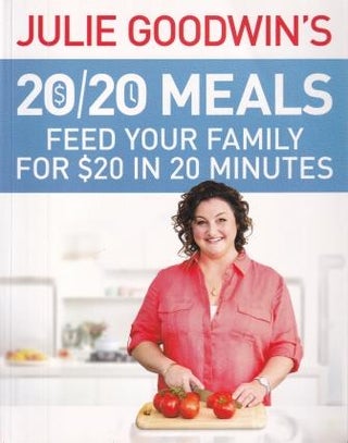 Item #9780733634444-1 Julie Goodwin's 20/20 Meals. Julie Goodwin