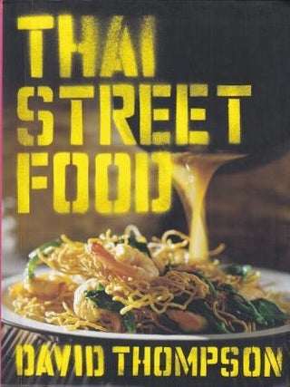 Item #9780734311542-1 Thai Street Food. David Thompson