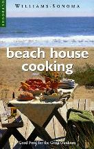 Item #9780737020090-1 Williams-Sonoma: Beach House Cooking. Charles Pierce