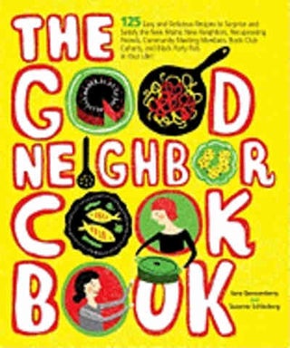 Item #9780740793554 The Good Neighbour Cookbook. Sara Quessenberry, Suzanne Schlosberg