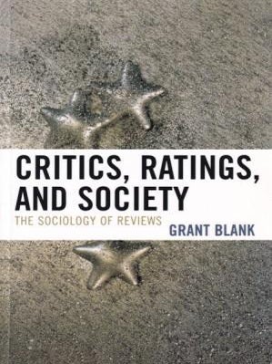 Item #9780742547032-1 Critics, Ratings, & Society. Grant Blank