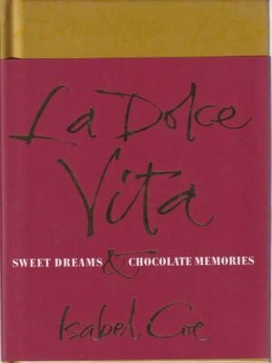 Item #9780743268455-1 La Dolce Vita: sweet dreams. Isabel Coe