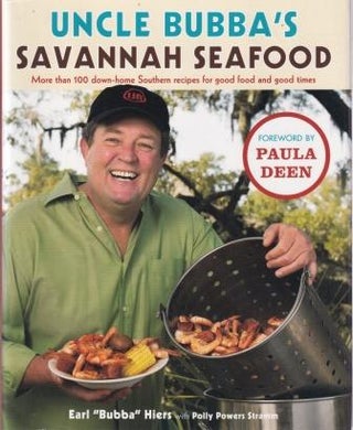 Item #9780743292832-1 Uncle Bubba's Savannah Seafood. Earl 'Bubba' Hiers, Polly Powers Stramm