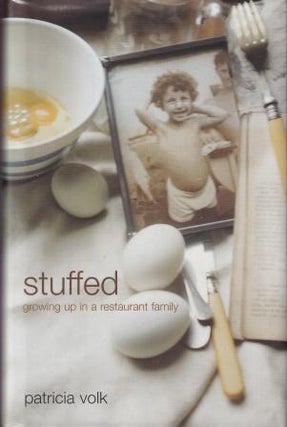 Item #9780747559597-1 Stuffed: growing up in a restaurant. Patricia Volk