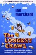 Item #9780747577140-1 The Longest Crawl. Ian Marchant