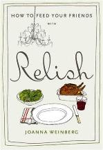 Item #9780747583448-1 How to Feed Your Friends with Relish. Joanna Weinberg.