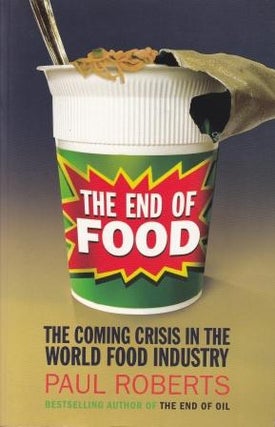 Item #9780747588818-1 The End of Food. Paul Roberts