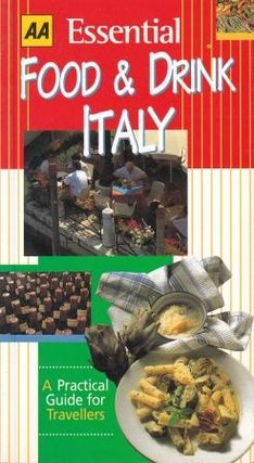 Item #9780749523428 AA Essential Food & Drink Italy. Susan Conte