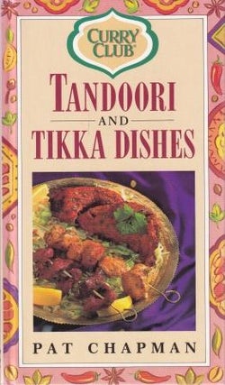 Item #9780749912833-1 Curry Club Tandoori & Tikka Dishes. Pat Chapman