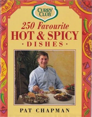 Item #9780749914004-1 250 Favourite Hot & Spicy Dishes. Pat Chapman