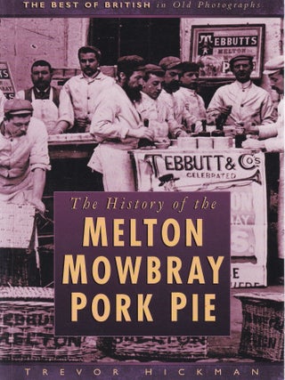 History of the Melton Mowbray Pork Pie