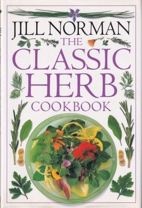 Item #9780751303230-1 The Classic Herb Cookbook. Jill Norman