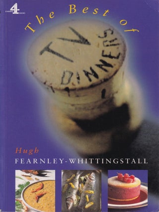Item #9780752213545-1 The Best of TV Dinners. Hugh Fearnley-Whittingstall