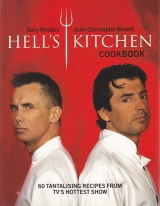 Item #9780753510988 Hell's Kitchen Cookbook. Gary Rhodes, Jean-Christophe Novelli