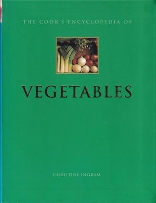 Item #9780754803690-1 The Cook's Encyclopedia of Vegetables. Christine Ingram