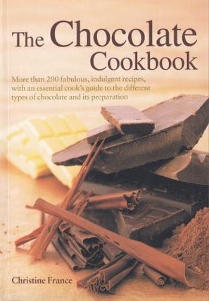 Item #9780754811022-1 The Chocolate Cookbook. Christine France