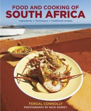Item #9780754830573 The Food & Cooking of South Africa. Fergal Connolly
