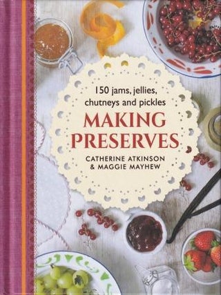Item #9780754834250 Making Preserves. Catherine Atkinson, Maggie Mayhew