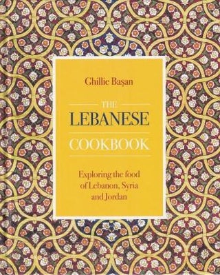 Item #9780754834694 The Lebanese Cookbook. Ghillie Basan
