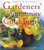 Item #9780761117438-1 The Gardeners' Community Cookbook. Victoria Wise