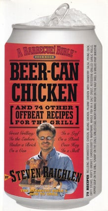 Item #9780761120162-1 Beer-Can Chicken. Steven Raichlen