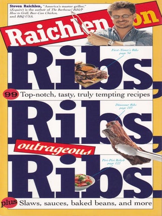 Item #9780761142119-1 Raichlen on Ribs, Ribs, Outrageous Ribs. Steven Raichlen