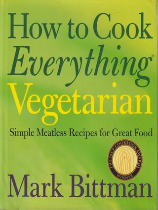 Item #9780764524837-1 How to Cook Everything Vegetarian. Mark Bittman