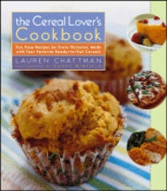 Item #9780764597749 The Cereal Lover's Cookbook. Lauren Chattman