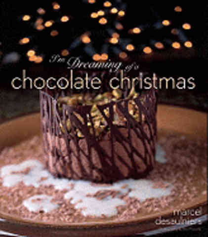 Item #9780764599002 I'm Dreaming of a Chocolate Christmas. Marcel Desaulniers.