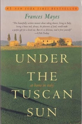 Item #9780767900386-1 Under The Tuscan Sun. Frances Mayes