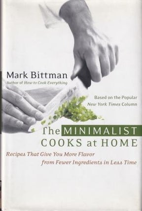 Item #9780767903615-1 The Minimalist Cooks at Home. Mark Bittman