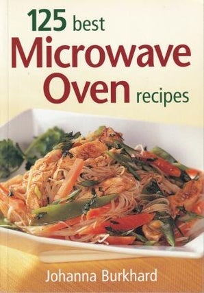 Item #9780778800927-1 125 Best Microwave Oven Recipes. Johanna Burkhard