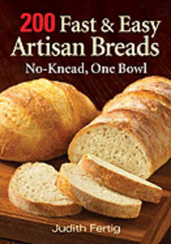 Item #9780778802112 200 Fast & Easy Artisan Breads. Judith Fertig.