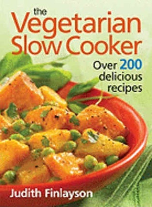 Item #9780778802396 The Vegetarian Slow Cooker. Judith Finlayson