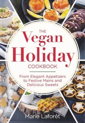 Item #9780778805854 The Vegan Holiday Cookbook. Marie Laforet