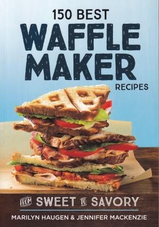 Item #9780778805892 150 Best Waffle Maker Recipes. Marilyn Haugen, Jennifer Mackenzie.