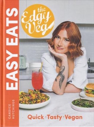 Item #9780778807032 The Edgy Veg Easy Eats. Candice Hutchings