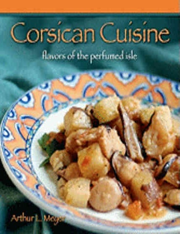 Item #9780781812481 Corsican Cuisine. Arthur L. Meyer.