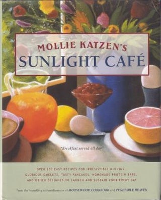 Item #9780786862696-1 Mollie Katzen's Sunlight Cafe. Mollie Katzen