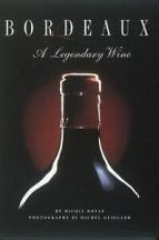 Item #9780789204493-1 Bordeaux: a legendary wine. Michel Dovaz