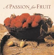 Item #9780789206305-1 A Passion for Fruit (US Ed). Lorenza de' Medici