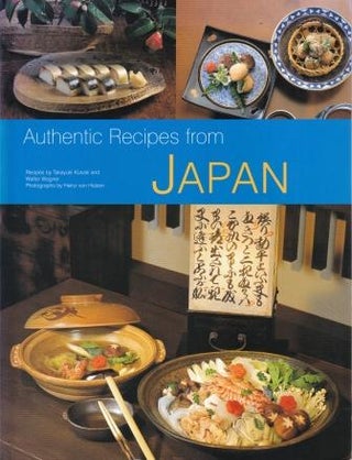 Item #9780794602062-1 Authentic Recipes from Japan. Takayuki Kosaki, Walter Wagner