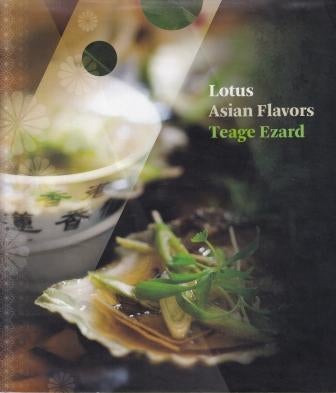Item #9780794604929-1 Lotus: Asian Flavors. Teage Ezard.