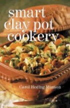 Item #9780806970998 Smart Claypot Cookery. Carol Heding Munson