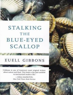 Item #9780811739030 Stalking the Blue-Eyed Scallop. Euell Gibbons.
