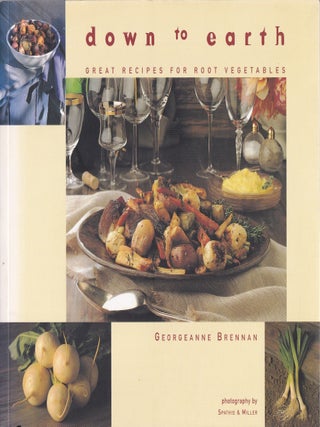 Item #9780811806701-1 Down to Earth. Georgeanne Brennan