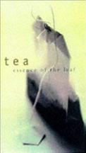 Item #9780811816328 Tea: essence of the leaf. Sara Slavin, Karl Petzke.