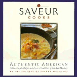 Item #9780811821605 Saveur Cooks: Authentic American. of Saveur Magazine